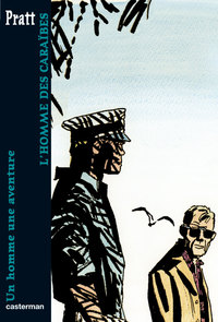 CORTO MALTESE - POCHE - L'HOMME DES CARAIBES - UN HOMME UNE AVENTURE - ILLUSTRATIONS, COULEUR