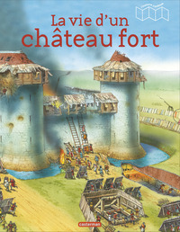 La vie d'un château fort