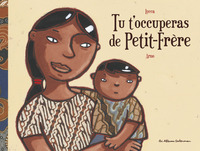 Tu t'occuperas de petit frère