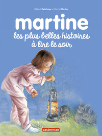 MARTINE RACONTE - T01 - LES PLUS BELLES HISTOIRES A LIRE LE SOIR