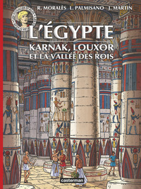 Les Voyages d'Alix - L'Égypte : Karnak, Louxor et la Vallée des Rois