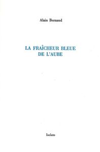 LA FRAICHEUR BLEUE DE L'AUBE