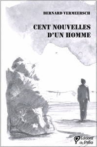 Cent nouvelles d'un homme