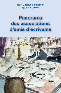 PANORAMA DES ASSOCIATIONS D'AMIS D'ECRIVAINS