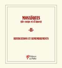 MOSAÏQUES (de corps et d’âmes) - 2 -