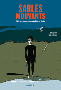 Sables mouvants - 1989, les derniers jours du Mur de Berlin