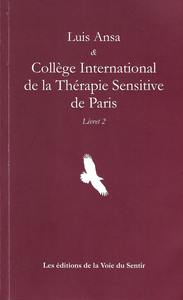 Luis Ansa & Collège International de la Thérapie Sensitive de Paris Livret 2