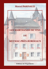 LES MARCHANDS DE VINS DE MEYMAC PRES BORDEAUX
