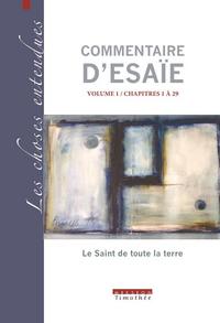 COMMENTAIRE D'ESAIE VOLUME 1 / CHAPITRES 1 A 29