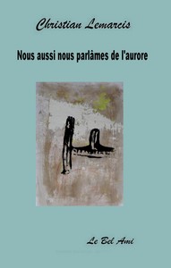 NOUS AUSSI NOUS PARLAMES DE L'AURORE LEMARCIS CHRISTIAN