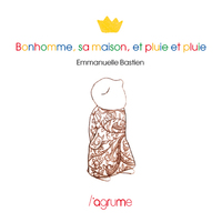 BONHOMME, SA MAISON, ET PLUIE