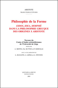 PHILOSOPHIE DE LA FORME EIDOS, IDEA, MORPHE DANS LA PHILO GRECQUE DES ORIGINES A ARISTOTE