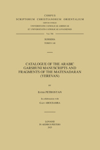 Catalogue of the Arabic Garshuni Manuscripts and Fragments of the Matenadaran (Yerevan)