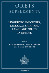 LINGUISTIC IDENTITIES, LANGUAGE SHIFT AND LANGUAGE POLICY IN EUROPE