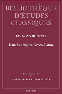 LES NOMS DU STYLE DANS L ANTIQUITE GRECO-LATINE