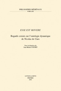 ESSE EST MOVERE REGARDS CROISES SUR L ONTOLOGIE DYNAMIQUE DE NICOLAS DE CUES