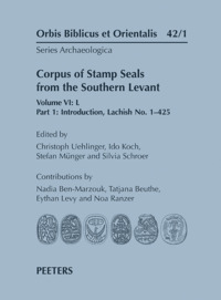 Corpus of Stamp Seals from the Southern Levant. Volume VI