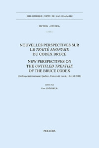 Nouvelles perspectives sur le Traité anonyme du Codex Bruce. New Perspectives on the Untitled Treatise of the Bruce Codex