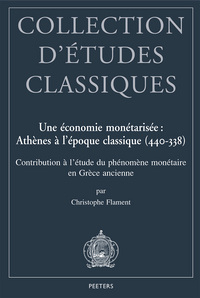 UNE ECONOMIE MONETARISEE ATHENES A L EPOQUE CLASSIQUE (440-338)