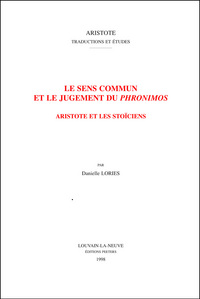 LE SENS COMMUN ET LE JUGEMENT DU PHRONIMOS ARISTOTE ET LES STOICIENS