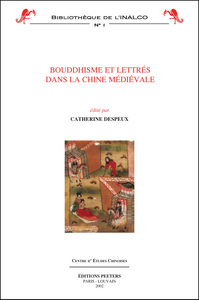 BOUDDHISME ET LETTRES DANS LA CHINE MEDIEVALE