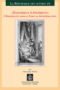 DANGEREUX SUPPLEMENTS  L ILLUSTRATION DANS LE ROMAN EN FRANCE AU XVIIIE SIECLE