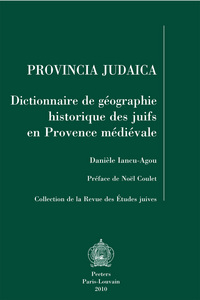 Provincia judaica - dictionnaire de géographie historique des Juifs en Provence médiévale