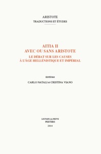 AITIA II AVEC OU SANS ARISTOTE LE DEBAT SUR LES CAUSES A L AGE HELLENISTIQUE ET IMPERIAL