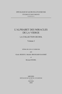 L'Alphabet des miracles de la Vierge. Volume 1: Édition du texte