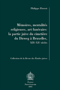 MEMOIRES, MENTALITES RELIGIEUSES, ART FUNERAIRE LA PARTIE JUIVE DU CIMETIERE DU DIEWEG