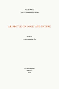 ARISTOTLE ON LOGIC AND NATURE