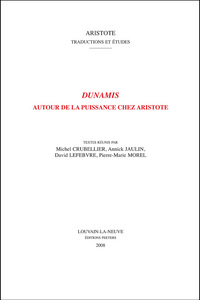 DUNAMIS AUTOUR DE LA PUISSANCE CHEZ ARISTOTE