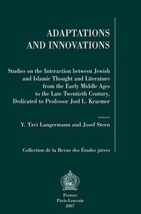 ADAPTATIONS AND INNOVATIONS STUDIES ON THE INTERACTION BETWEEN JEWISH AND ISLAMIC THOUGHT