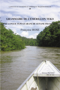 GRAMMAIRE DE L EMERILLON TEKO UNE LANGUE TUPI-GUARANI DE GUYANE FRANCAISE