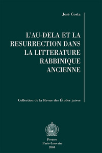 L AU-DELA ET LA RESURRECTION DANS LA LITTERATURE RABBINIQUE CLASSIQUE