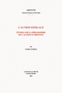 L'ACTION EFFICACE ETUDE SUR LA PHILOSOPHIE DE L'ACTION D'ARISTOTE