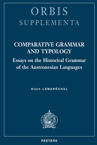 COMPARATIVE GRAMMAR AND TYPOLOGY ESSAYS ON THE HISTORICAL GRAMMAR OF THE ASUTRONESIAN LANGUAGES