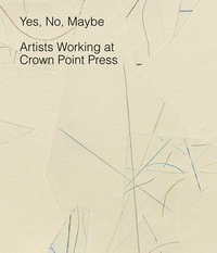 YES, NO, MAYBE: ARTISTS WORKING AT CROW /ANGLAIS