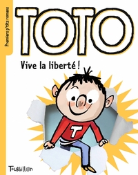 Toto, vive la liberté !