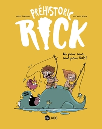 PREHISTORIC RICK, TOME 02 - UN POUR TOUS, TOUS POUR RICK !