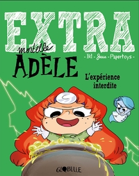 Extra Mortelle Adèle T4 - L'expérience interdite