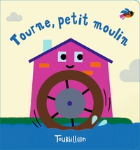 TOURNE, PETIT MOULIN - LIVRE BAIN MAGIQUE