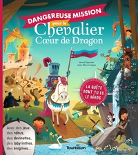 DANGEREUSE MISSION POUR LE CHEVALIER COEUR DE DRAGON