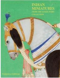 Indian Miniatures From the James Ivory Collection /anglais