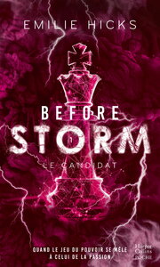Before Storm #1 : Le candidat