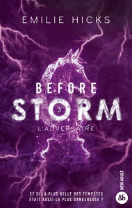 Before Storm - T3 : L'adversaire