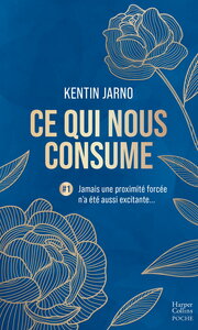 CE QUI NOUS CONSUME #1 : JAMAIS UNE PROXIMITE FORCEE N'A ETE AUSSI EXCITANTE...