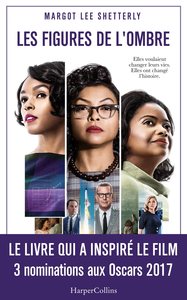 LES FIGURES DE L'OMBRE - LE LIVRE QUI A INSPIRE LE FILM - 3 NOMINATIONS AUX OSCARS 2017