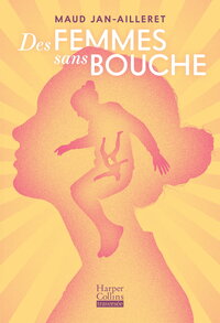 Des femmes sans bouche