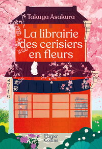 LA LIBRAIRIE DES CERISIERS EN FLEURS - SI VOUS AVEZ AIME "TANT QUE LE CAFE EST ENCORE CHAUD" VOUS AL